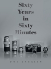 Sixty Years in Sixty Minutes : A Lifetime of Leica Photographs - Book