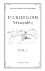 Incredulous Stewpidity - Book