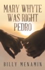 Mary Whyte Was Right Pedro - eBook