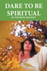 Dare to Be Spiritual - eBook