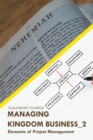 Managing Kingdom Business_2 : Elements of Project Management - eBook