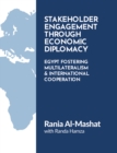 Stakeholder Engagement Through Economic Diplomacy : Egypt Fostering Multilateralism & International Cooperation - eBook
