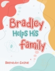 Bradley Helps His Family - Book