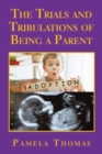 The Trials and Tribulations of Being a Parent - Book