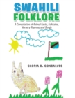 Swahili Folklore : A Compilation of Animal Facts, Folktales, Nursery Rhymes, and Songs - eBook