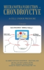 Mechanotransduction - Chondroyctye : A Cell Under Pressure - Book