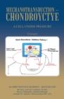 Mechanotransduction - Chondroyctye : A Cell Under Pressure - eBook
