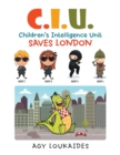 C.I.U. Children's Intelligence Unit Saves London - Book