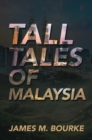 Tall Tales of Malaysia - eBook