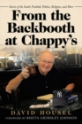 From the Backbooth at Chappy's : Stories of the South: Football, Politics, Religion, and More - Book
