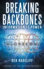 Breaking Backbones : Information Is Power: Book I of the Hacker Trilogy - Book