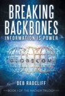 Breaking Backbones : Information Is Power: Book I of the Hacker Trilogy - Book