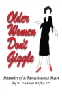 Older Women Don't Giggle : Memoirs of a Renaissance Man - eBook