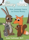 The Money Book : How Animals Learn to Count Money - Book