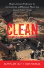 "Clean" Energy Exploitations : Helping Citizens Understand the Environmental and Humanity Abuses That Support "Clean" Energy - eBook