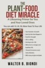 The Plant-Food Diet Miracle : A Lifesaving Primer for You and Your Loved Ones - eBook