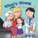 What's Wrong with Grandma? - eBook