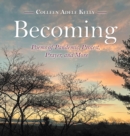 Becoming : Poems of Pandemic, Protest, Prayer, and More - Book