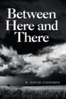 Between Here and There - Book