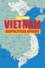Vietnam Geopolitical  Affairs - eBook