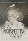 An Unsuspecting Child : Coming to Grips with Covert Childhood Abuse - Book