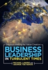 Business Leadership in Turbulent Times : Decision-Making for Value Creation - Book
