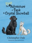 The First Adventure of Tank & Crystal Snowball - Book