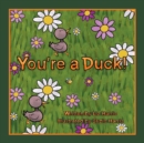 You're a Duck! - Book