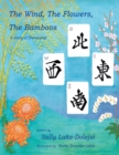 The Wind, the Flowers, the Bamboos : A Story of Friendship - eBook