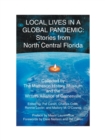 Local Lives in a Global Pandemic : Stories from North Central Florida - Book