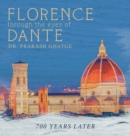 Florence Through the Eyes of Dante : 700 Years Later - Book