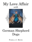 My Love Affair with German Shepherd Dogs - eBook