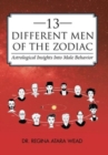 13 Different Men of the Zodiac : Astrological Insights into Male Behavior - Book