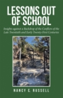 Lessons out of School : Insights Against a Backdrop of the Conflicts of the Late Twentieth and Early Twenty-First Centuries - eBook