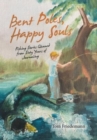 Bent Poles, Happy Souls : Fishing Stories Gleaned from Sixty Years of Journaling - Book