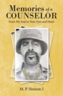 Memories of a Counselor : From My Soul to Your Eyes and Heart - Book