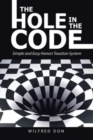 The Hole in the Code : Simple and Easy Honest Taxation System - Book