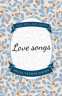Love Songs : Small Tender Essays - Book