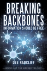 Breaking Backbones: Information Should Be Free : Book Ii of the Hacker Trilogy - eBook