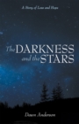 The Darkness and the Stars : A Story of Loss and Hope - eBook