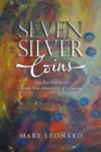 Seven Silver Coins : New Era Keys to the Seven New Mountains of Influence - Book