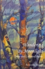 Wandering by Moonlight : New and Collected Poems - eBook