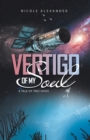 Vertigo of My Soul : A Tale of Tres Vivos - Book