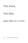 The Good, the Bad, and the Grateful - eBook
