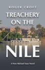 Treachery on the Nile : A New Michael Vaux Novel - eBook