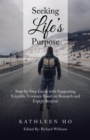Seeking Life's Purpose : Step-By-Step Guide with Supporting Scientific Evidence Based on Research and Expert Analysis - Book