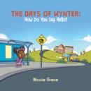 The Days of Wynter : How Many Ways to Say Hello? - Book