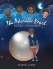 The Adorable Pearl : Pearl Gardens - eBook