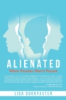 Alienated : When Parents Won't Parent - Book