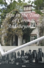 Life in the Time of Corona : And Beyond... - eBook